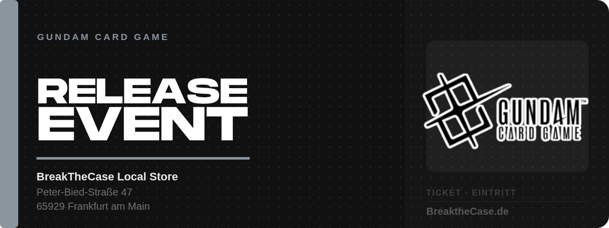 Gundam Card Game Release Event Ticket – BreakTheCase Frankfurt