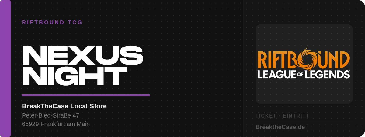 Riftbound: League of Legends TCG - Nexus Night - Donnerstag - 03.09.2026 / 17:00Uhr